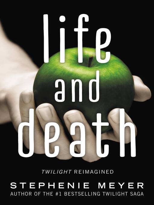 Title details for Life and Death by Stephenie Meyer - Available
